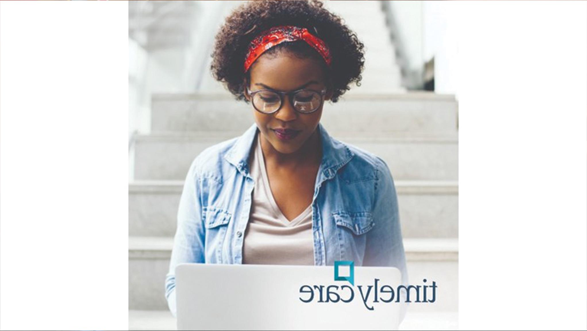 Woman looking down at laptop and the text "timely care"